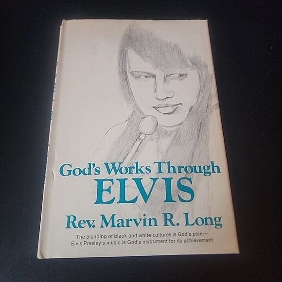 God’s Works Through Elvis By Rev Marvin R Long 1979 Edition First Edition Hc Dj - Picture 1 of 11
